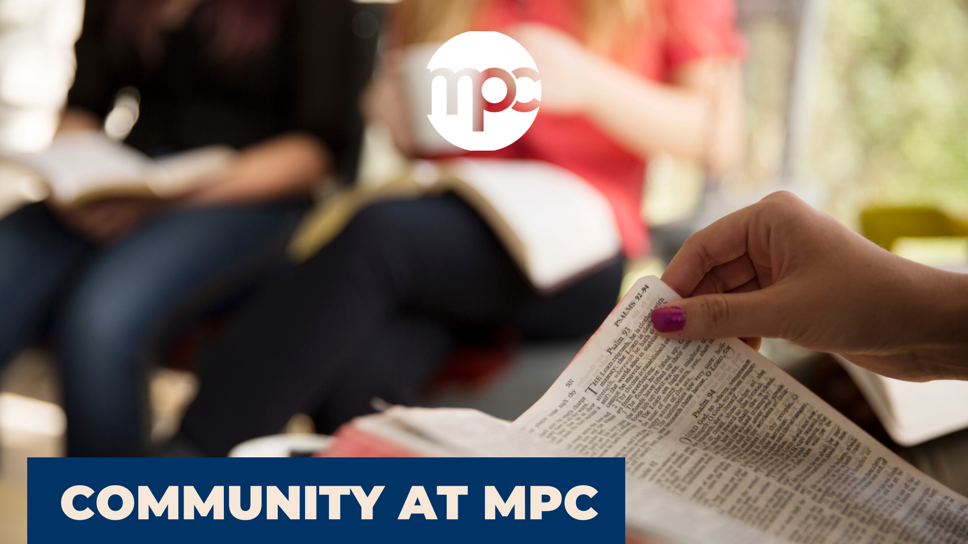 Small Groups

God created us for community. Consider joining a small group or an Adult Sunday School class at MPC to deepen friendships, grow in God's Word, and support each other through prayer. 

More details here. 
